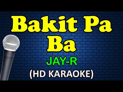 Jay R - BAKIT PA BA