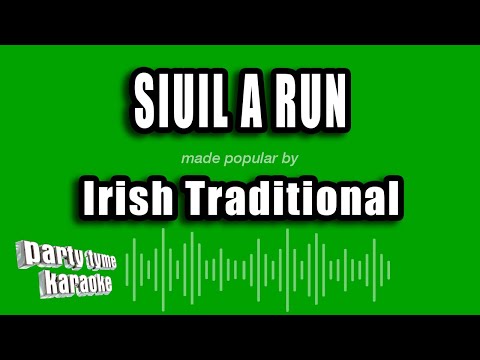 Irish Traditional - Siuil A Run
