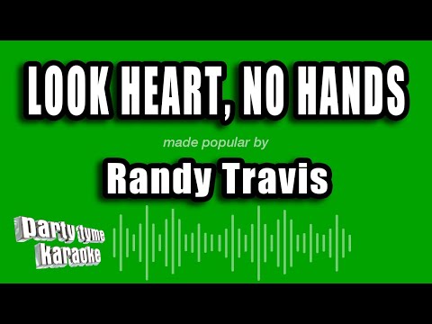 Randy Travis - Look Heart, No Hands