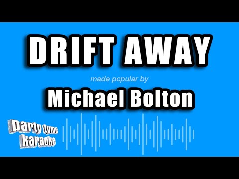 Michael Bolton - Drift Away