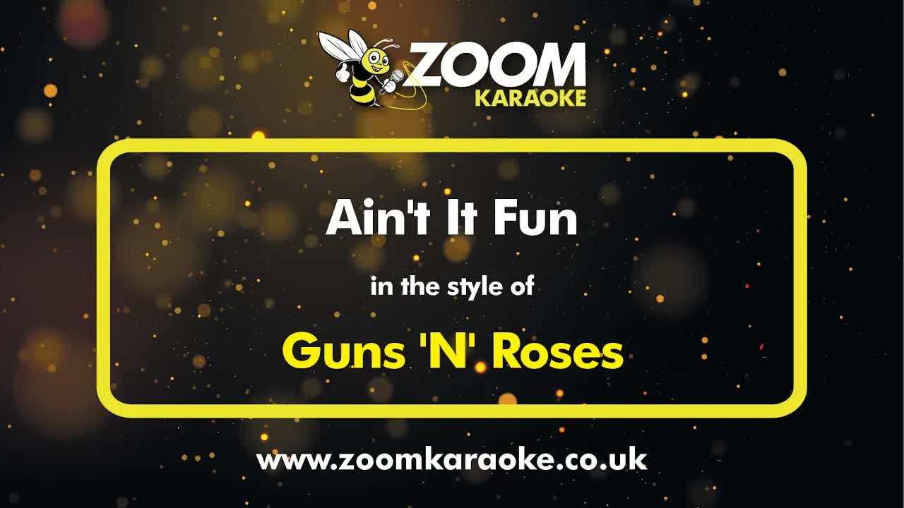 Guns 'N' Roses - Ain't It Fun