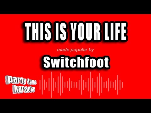 Switchfoot - This Is Your Life