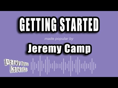 Jeremy Camp - Getting Started
