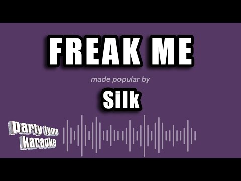 Silk - Freak Me