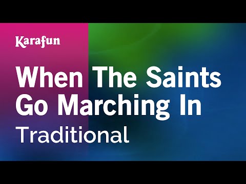 Traditional - When the Saints Go Marching in