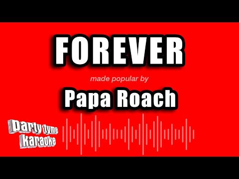 Papa Roach - Forever