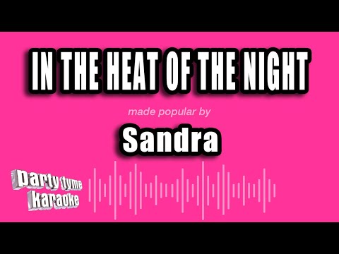 Sandra - In The Heat of the Night