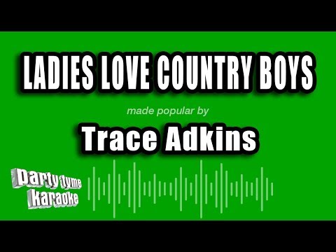 Trace Adkins - Ladies Love Country Boys