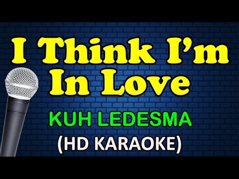 Kuh Ledesma - I THINK I'M IN LOVE
