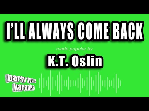K.T. Oslin - I'll Always Come Back
