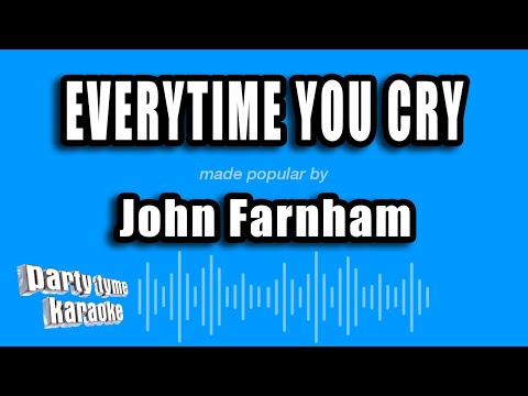 John Farnham - Everytime You Cry