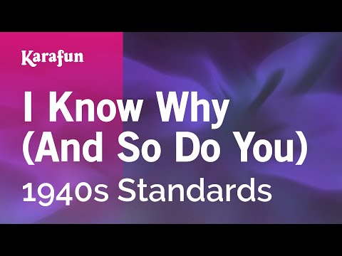 1940s Standards - I Know Why (And So Do You)