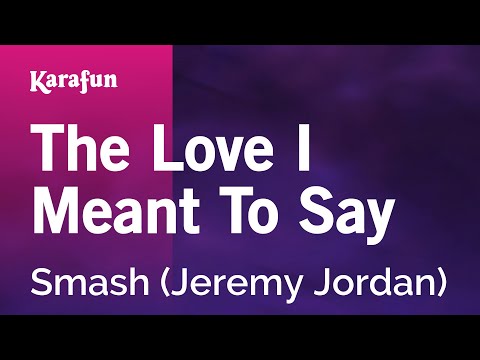 Smash (Jeremy Jordan) - The Love I Meant To Say