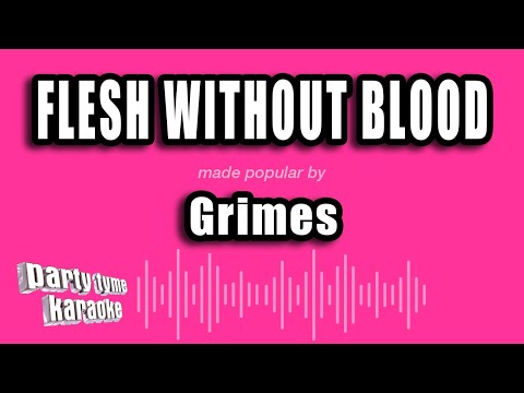 Grimes - Flesh Without Blood