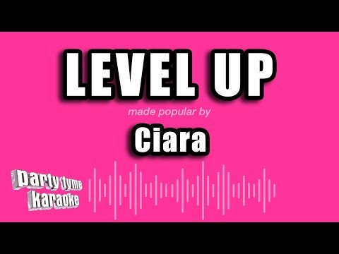 Ciara - Level Up