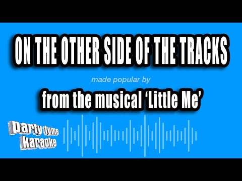 Little Me - On The Other Side of the Tracks