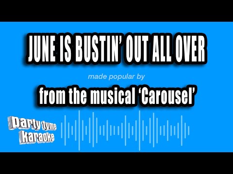 Carousel - June Is Bustin' Out All Over