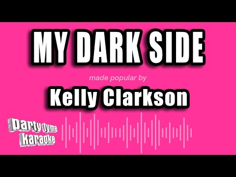 Kelly Clarkson - My Dark Side