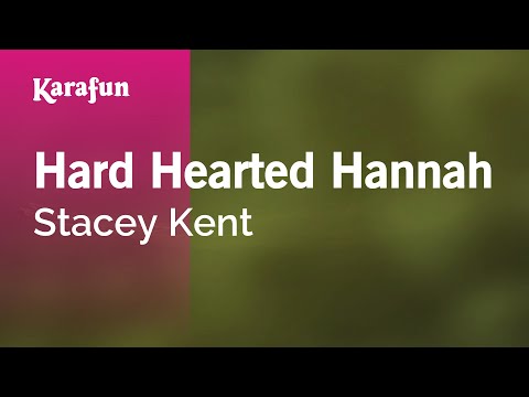 Stacey Kent - Hard Hearted Hannah