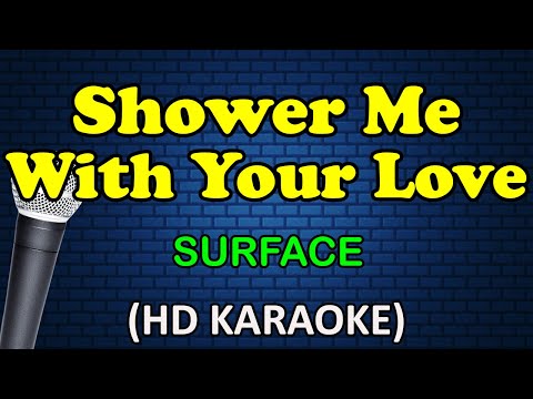 Surface - SHOWER ME WITH YOUR LOVE