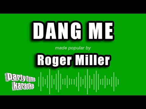 Roger Miller - Dang Me