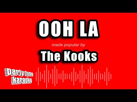 The Kooks - Ooh La