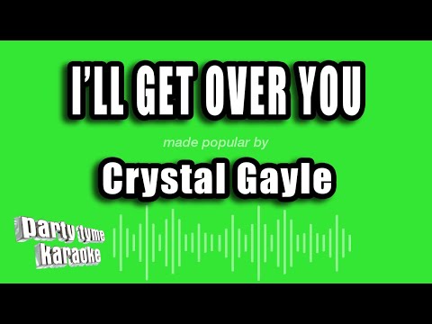 Crystal Gayle - I'll Get Over You