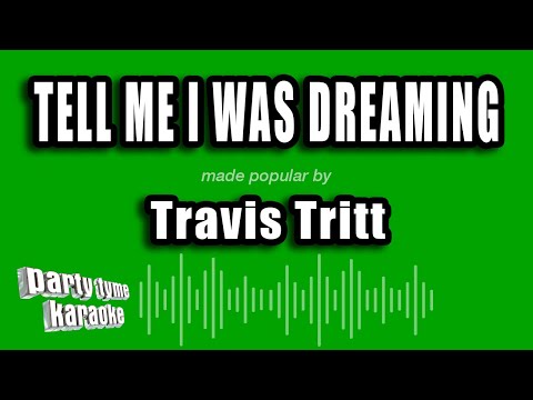 Travis Tritt - Tell Me I Was Dreaming