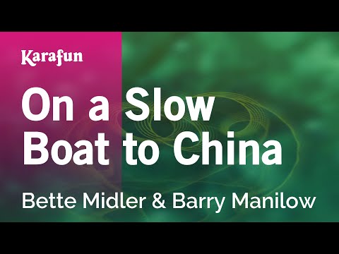 Bette Midler & Barry Manilow - On a Slow Boat to China