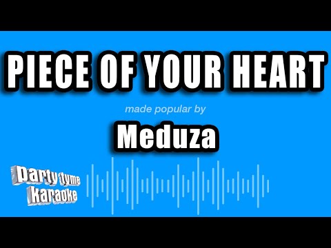 Meduza - Piece of Your Heart