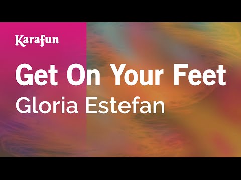 Gloria Estefan - Get On Your Feet