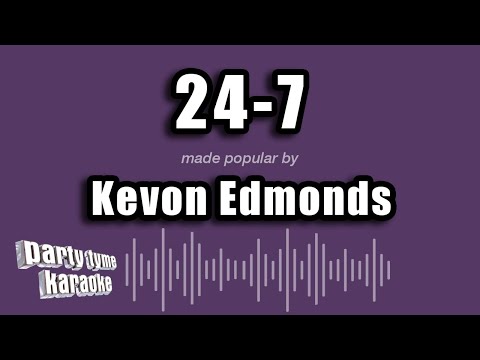 Kevon Edmonds - 24-7