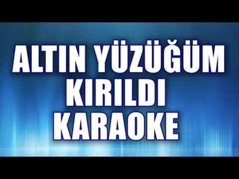 Altın Yüzüğüm Kırıldı remix Karaoke Ton: Fa
