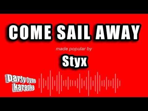 Styx - Come Sail Away