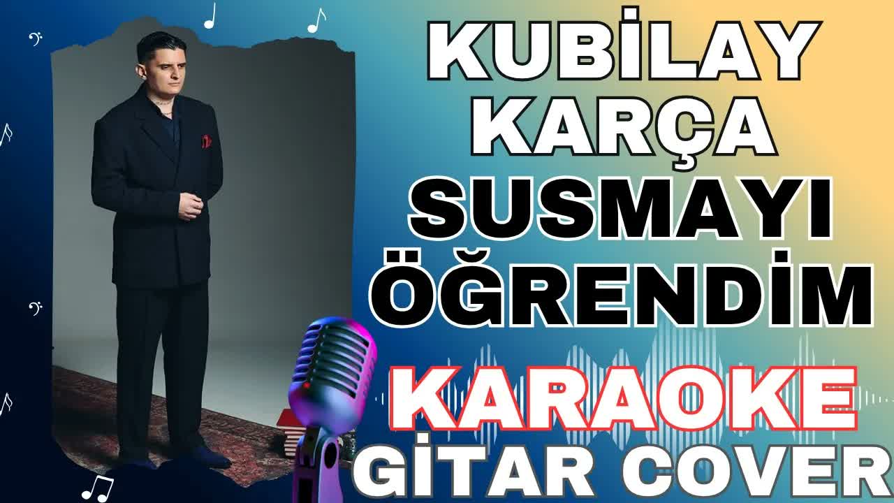 Kubilay Karça - Susmayı Öğrendim