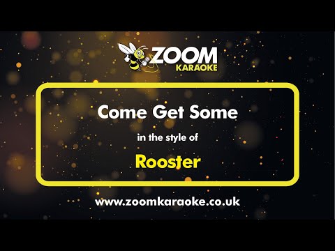Rooster - Come Get Some