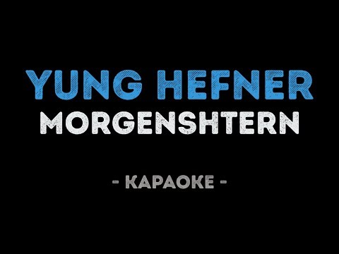 MORGENSHTERN - Yung Hefner