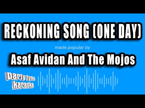 Asaf Avidan And The Mojos - Reckoning Song (One Day)