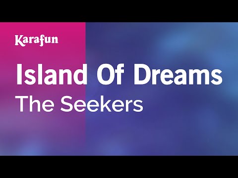 The Seekers - Island of Dreams