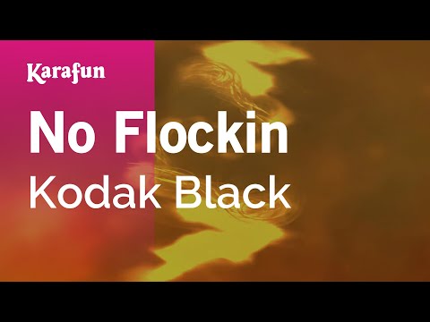 Kodak Black - No Flockin