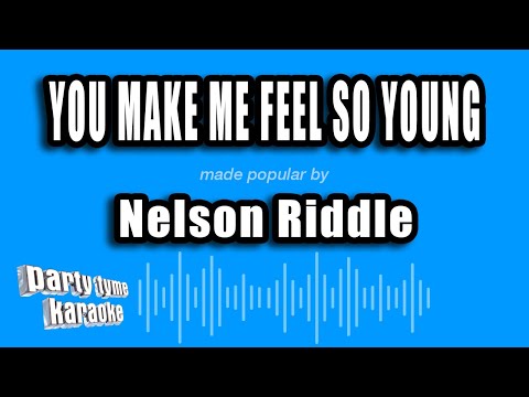 Nelson Riddle - You Make Me Feel So Young