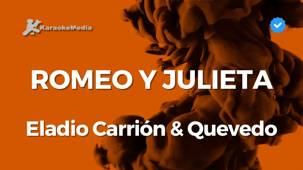 Eladio Carrión, Quevedo - Romeo y Julieta