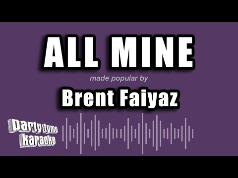 Brent Faiyaz - ALL MINE