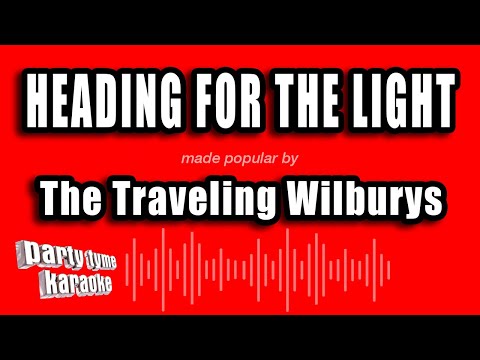 The Traveling Wilburys - Heading For The Light