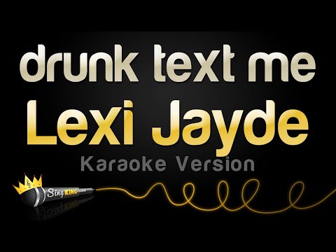 Lexi Jayde - drunk text me