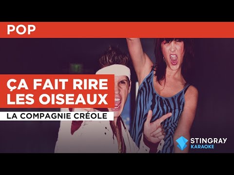 La Compagnie Créole - Ça fait rire les oiseaux