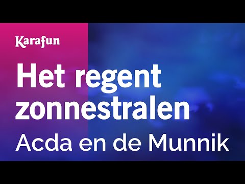 Acda en de Munnik - Het regent zonnestralen