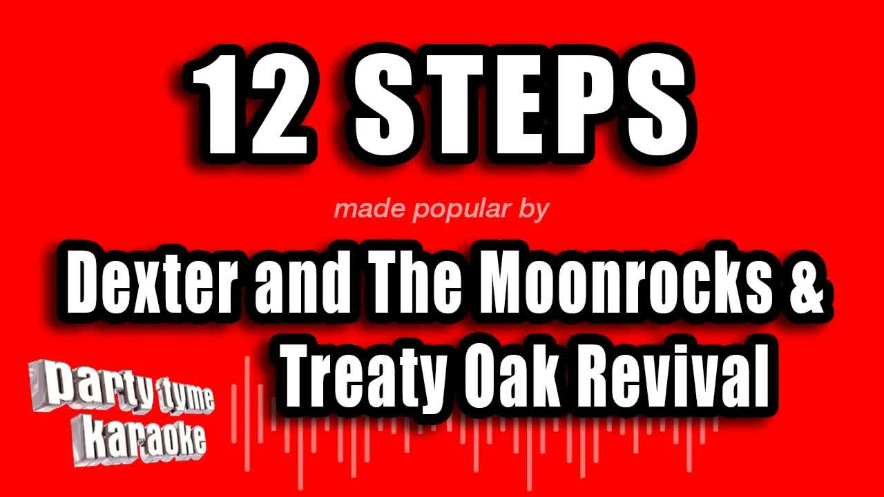 Dexter and The Moonrocks & Treaty Oak Revival - 12 Steps