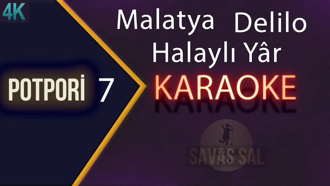 Malatya ve Halaylı Yar Karaoke Potpori