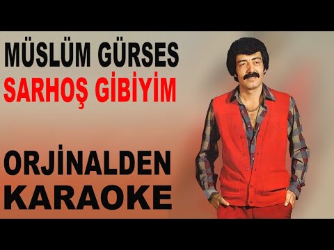 Müslüm Gürses SARHOŞ GİBİYİM